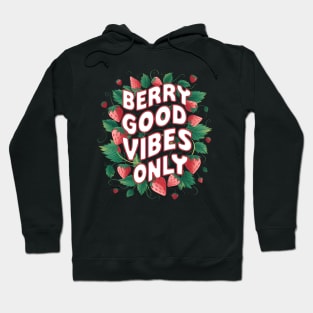 Berry Good Vibes Only Hoodie